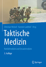 ISBN 9783662634523: Taktische Medizin | Notfallmedizin und Einsatzmedizin | Christian Neitzel (u. a.) | Buch | xliv | Deutsch | 2024 | Springer Berlin | EAN 9783662634523