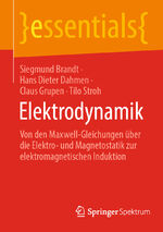 ISBN 9783662643129: Elektrodynamik - Von den Maxwell-Gleichungen über die Elektro- und Magnetostatik zur elektromagnetischen Induktion