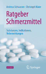 ISBN 9783662645765: Ratgeber Schmerzmittel – Substanzen, Indikationen, Nebenwirkungen