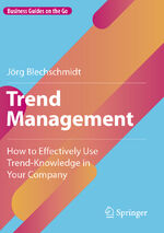 Joerg Blechschmidt: Trend Management Joerg Blechschmidt: Trend Management