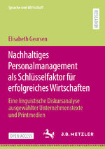 ISBN 9783662647370: Nachhaltiges Personalmanagement als Schlüsselfaktor für erfolgreiches Wirtschaften - Eine linguistische Diskursanalyse ausgewählter Unternehmenstexte und Printmedien