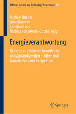 ISBN 9783662649886: Energieverantwortung - Beiträge zu ethischen Grundlagen und Zuständigkeiten in inter- und transdisziplinärer Perspektive