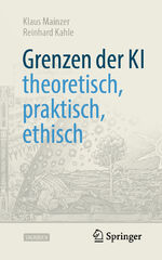 ISBN 9783662650103: Grenzen der KI – theoretisch, praktisch, ethisch