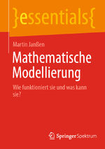 ISBN 9783662657614: Mathematische Modellierung – Wie funktioniert sie und was kann sie?