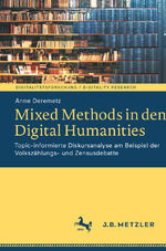 ISBN 9783662663189: Mixed Methods in den Digital Humanities – Topic-informierte Diskursanalyse am Beispiel der Volkszählungs- und Zensusdebatte