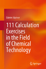 ISBN 9783662669198: 111 Calculation Exercises in the Field of Chemical Technology / Günter Jüptner / Taschenbuch / Paperback / xiv / Englisch / 2023 / Springer-Verlag GmbH / EAN 9783662669198