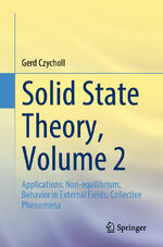 ISBN 9783662669624: Solid State Theory, Volume 2 – Applications: Non-equilibrium, Behavior in External Fields, Collective Phenomena