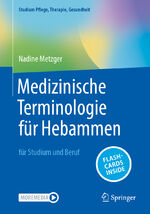 ISBN 9783662672945: Medizinische Terminologie für Hebammen – für Studium und Beruf