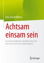 ISBN 9783662685549: Achtsam einsam sein – Ein interdisziplinärer Überblick über die Kunst der inneren Unabhängigkeit