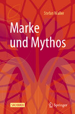 ISBN 9783662685822: Marke und Mythos