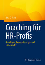 ISBN 9783662693223: Coaching für HR-Profis - Grundlagen, Praxisanleitungen und Fallbeispiele