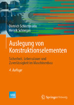ISBN 9783662693858: Auslegung von Konstruktionselementen – Sicherheit, Lebensdauer und Zuverlässigkeit im Maschinenbau