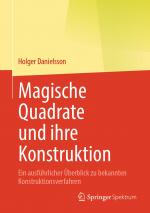 ISBN 9783662704479: Magische Quadrate und ihre Konstruktion – Ein ausführlicher Überblick zu bekannten Konstruktionsverfahren