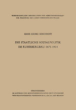 ISBN 9783663003229: Die staatliche Sozialpolitik im Ruhrbergbau 1871–1914