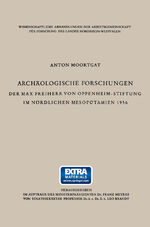 ISBN 9783663030201: Archäologische Forschungen der Max Freiherr von Oppenheim-Stiftung im nördlichen Mesopotamien 1956