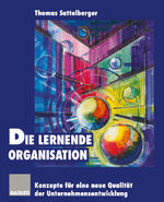 ISBN 9783663058137: Die lernende Organisation - Konzepte für eine neue Qualität der Unternehmensentwicklung