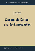ISBN 9783663064046: Steuern als Kosten- und Konkurrenzfaktor