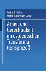 ISBN 9783663092773: Arbeit und Gerechtigkeit im ostdeutschen Transformationsprozeß