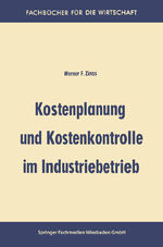 ISBN 9783663125952: Kostenplanung und Kostenkontrolle im Industriebetrieb