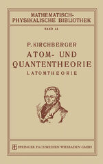 ISBN 9783663156550: Atom- und Quantentheorie - I. Atomtheorie