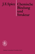 Spice, J. E.: Chemische Bindung und Stru Spice, J. E.: Chemische Bindung und Stru
