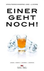 ISBN 9783667106735: Einer geht noch! – Kräuterschnäpse und -liköre