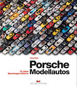 ISBN 9783667112477: Porsche Modellautos - 70 Jahre Sportwagen-Historie