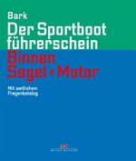 Axel Bark: Der Sportbootführerschein Bin