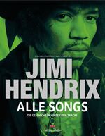 ISBN 9783667116864: Jimi Hendrix - Alle Songs | Die Geschichten hinter den Tracks | Philippe Margotin (u. a.) | Buch | 592 S. | Deutsch | 2019 | Delius Klasing Vlg GmbH | EAN 9783667116864