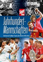 ISBN 9783667117007: Jahrhundertmannschaften - Die besten Fußball-Teams der letzten 100 Jahre