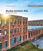 ISBN 9783667117106: Auto Union AG - Spurensuche Ost