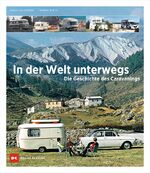 ISBN 9783667122414: In der Welt unterwegs – Die Geschichte des Caravanings