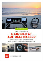 ISBN 9783667123664: E-Mobilität auf dem Wasser - Emissionsfrei unterwegs mit Segel- und Motorbooten