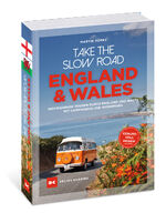 ISBN 9783667123794: Take the Slow Road England und Wales - Inspirierende Touren durch England und Wales mit Campingbus und Wohnmobil