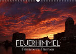 ISBN 9783671929740: Feuerhimmel - Firmament in Flammen (Wandkalender 2021 DIN A3 quer)