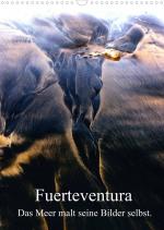 ISBN 9783673048791: Fuerteventura. Das Meer malt seine Bilder selbst. (Wandkalender 2022 DIN A3 hoch) - Durch Flut, Ebbe und Wellengang zufällig entstandene Sandbilder an einem Strand auf Fuerteventura. (Monatskalender, 14 Seiten )