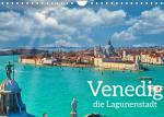 ISBN 9783674205148: Venedig - Die Lagunenstadt (Wandkalender 2023 DIN A4 quer) - Venedig mit all seinen historischen Schönheiten und romantischen Gassen (Monatskalender, 14 Seiten )