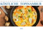 ISBN 9783675292147: Köstliche Topinambur (Tischkalender 2023 DIN A5 quer) - Topinambur ist ein super Wintergemüse für die Ernährung (Monatskalender, 14 Seiten )