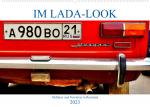 ISBN 9783675302860: IM LADA-LOOK - Oldtimer und Newtimer in Russland (Wandkalender 2023 DIN A2 quer)