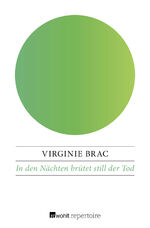 Virginie Brac: In den Nächten brütet sti Virginie Brac: In den Nächten brütet sti