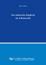 ISBN 9783689520120: Das islamische Kopftuch im Arbeitsrecht | Büsra Yilmaz | Taschenbuch | Paperback | 226 S. | Deutsch | 2024 | Cuvillier | EAN 9783689520120
