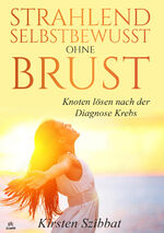 ISBN 9783689570002: Strahlend Selbstbewusst ohne Brust