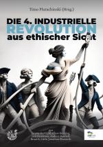 ISBN 9783689760021: Die 4. Industrielle Revolution aus ethischer Sicht