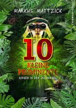 ISBN 9783689950231: 10 kleine Prominente gingen in den Dschungel