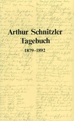 ISBN 9783700111856: Arthur Schnitzler Tagebuch (1879–1931) – 1879–1892. Unter Mitwirkung von Peter Michael Braunwarth, Susanne Pertlik und Reinhard Urbach. Herausgegeben von der Kommission für literarische Gebrauchsformen der ÖAW. Obmann: Werner Welzig