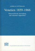 Venetien 1859-1866 - Österreichische Verwaltung und nationale Opposition