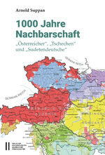 ISBN 9783700192565: 1000 Jahre Nachbarschaft