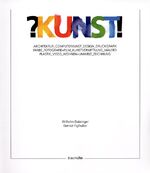 ISBN 9783700316206: Kunst! Architektur - Computerkunst - Design - Druckgrafik - Farbe - Film - Foto - Kunstvermittlung - Malerei - Plastik - Umwelt - Video - Wohnen - Zeichnung -