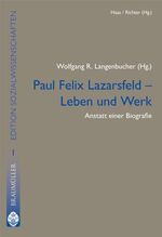 ISBN 9783700316800: Paul Felix Lazarsfeld - Leben und Werk – Anstatt einer Biografie