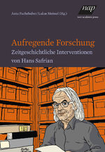 ISBN 9783700322429: Aufregende Forschung – Zeitgeschichtliche Interventionen von Hans Safrian